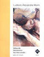 Melancolie, Reminiscence, Nos reves envoles 