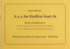 A, a, a, das Kindlein lieget da 