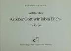 Partita über Großer Gott wir loben Dich 