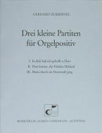 Drei kleine Partiten für Orgelpositiv 