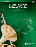 Deck The Hall With Bells And Whistles Standard