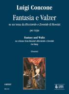 Fantasy and Waltz On A Theme from Rossini's Ricciardo e Zoraide 
