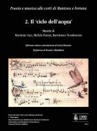Poetry And Music At The Courts Of Mantua And Ferrara Vol. 2 
