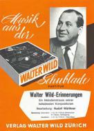 Walter Wild Erinnerungen 
