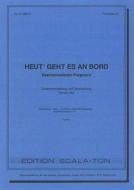 Heut' geht es an Bord 