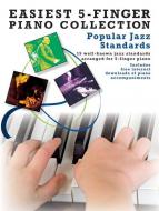 Easiest 5-Finger Piano Collection: Popular Jazz Standards 