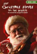 Play Christmas Songs on the Ukulele 