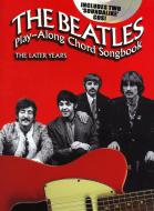 Beatles Play-Along Chord Songbook -The Later Years 