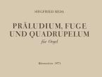 Präludium, Fuge und Quadruplum 