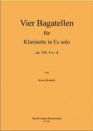 Vier Bagatellen für Klarinette solo (Es) op. 104, 4 