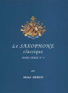 Le Saxophone classique - hors série no. 1 