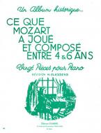 Ce que Mozart a joue et compose entre 4 et 6 ans 