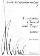 Fantasie, Choral und Fuge 