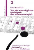 Von der unerträglichen Leichtigkeit des Instrumentalspiels 