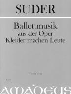 Ballettmusik aus der Oper 'Kleider machen Leute' 