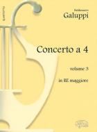 Concerto à 4 Vol. 3 in Re maggiore 