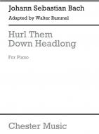 Hurl Them Down Headlong 