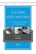 O Come And Mourn 