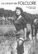 Le Canzoni Del Folclore Armonizzazioni Corali Di C 
