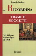 La Ricordina: Trame E Soggetti 1. 010 Opere Dalle 
