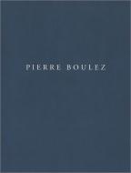 Pensieri per Pierre Boulez 