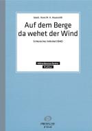 Auf dem Berge da wehet der Wind 
