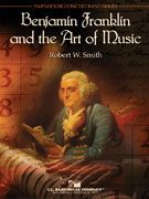 Benjamin Franklin And The Art Of Music 