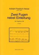 Zwei Fugen nebst Einleitung op. 39 (für Orgel) 
