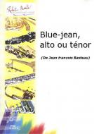 Blue-jean, alto ou ténor 