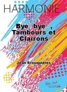 Bye...Bye..., tambours et clairons 
