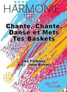 Chante, Chante, Danse Et Mets Tes Baskets 