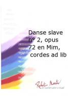 Danse slave No. 2, op. 72 en Mim, cordes ad lib 