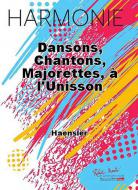 Dansons, chantons, majorettes, a l'unisson 