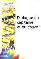 Dialogue du capitaine et du coucou 
