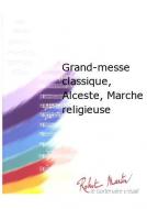 Grand-messe classique, Alceste, Marche religieuse 