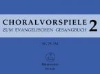 Choralvorspiele zum Evangelischen Gesangbuch 2 