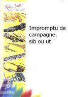 Impromptu de Campagne, Sib ou Ut 