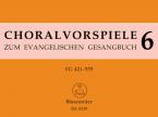 Choralvorspiele zum Evangelischen Gesangbuch 6 