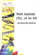 Petit Baobab (Le), Ut Ou Sib 