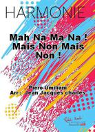 Mah na ma na ! mais non mais non ! 