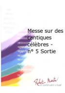 Messe sur des cantiques celebres No. 5 Sortie 