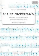 Si l'on improvisait 'Augmenter votre plaisir en diminuant' 