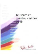Te Deum et marche, clairons ad lib 