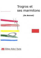 Trogros et ses marmitons 