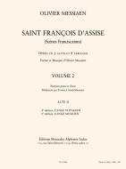 Saint Francois d'Assise, Vol. 2 (Acte II, 4e et 5e tableaux) 