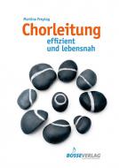 Chorleitung - effizient und lebensnah 