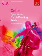 Cello Specimen Sight-Reading Tests, ABRSM Grades 6-8 