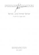 ferner, und immer ferner 