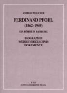 Ferdinand Pfohl. Ein Böhme in Hamburg 