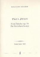 Fünf Stücke op. 16 für Streichorchester 
